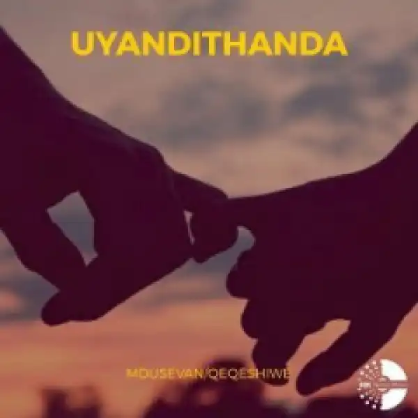 Mdusevan X Qeqeshiwe - Uyandithanda